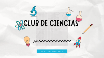 CLUB DE CIENCIAS 7 DE JULIO